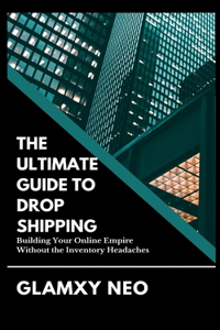 The Ultimate Guide to Drop Shipping