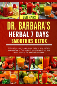 Dr. Barbara's 7 Days Herbal Smoothies Detox