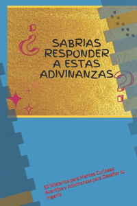 sabrías responder a estas adivinanzas