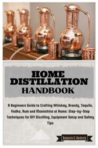 Home Distillation Handbook