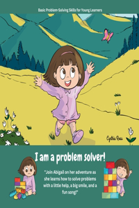 I am a problem solver!