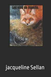 Los ojos de Aquello.