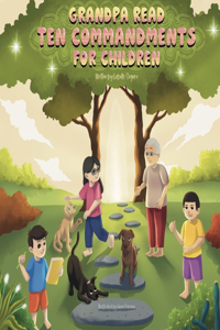 Grandpa Read Ten Commandments For Children: Ten Commandments