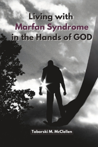 Living with Marfan Syndrome