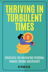 Thriving in Turbulent Times
