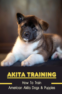 Akita Training