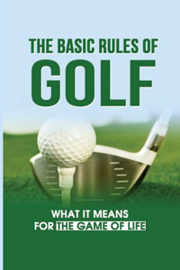 The Basic Rules Of Golf