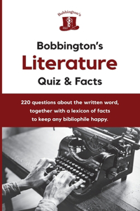 Bobbington's Literature Quiz and Facts Book