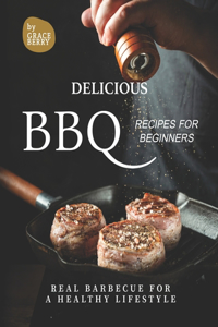 Delicious BBQ Recipes for Beginners