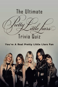 The Ultimate Pretty Little Liars Trivia Quiz