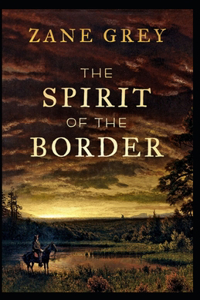 The Spirit of the Border Illustrated