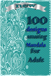 100 designs amazing mandala for adults