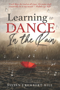Learning to Dance In the Rain