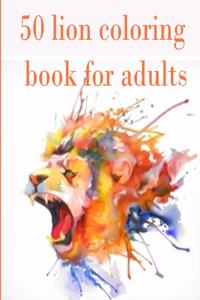 50 lion coloring book for adults