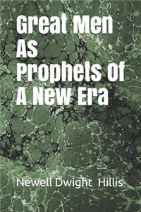 Great Men As Prophets Of A New Era