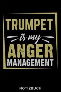 Trumpet Is My Anger Management Notizbuch