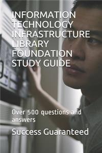 Information Technology Infrastructure Library Foundation Study Guide