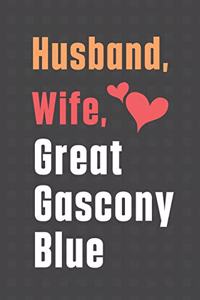 Husband, Wife, Great Gascony Blue