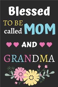 Blessed To Be Called Mom And Grandma