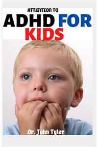 Attention to ADHD for Kids