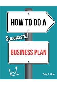 How To Do A Successful Business Plan