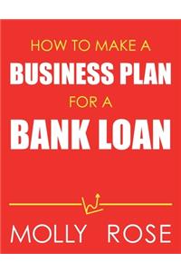 How To Make A Business Plan For A Bank Loan