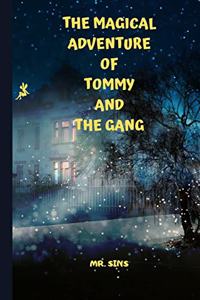Magical Adventure of Tommy and the Gang