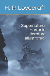 Supernatural Horror in Literature (Illustrated)