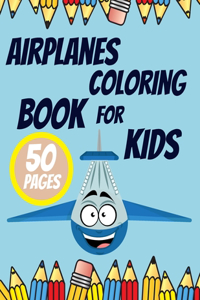 Airplanes Coloring Book for Kids: Decorations Toddlers Adults Helicopter Beautiful Educational