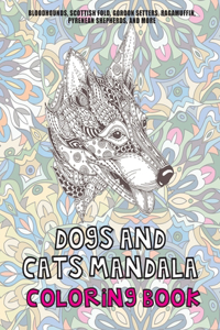 Dogs and Cats Mandala - Coloring Book - Bloodhounds, Scottish Fold, Gordon Setters, Ragamuffin, Pyrenean Shepherds, and more