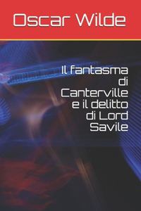 Il fantasma di Canterville e il delitto di Lord Savile