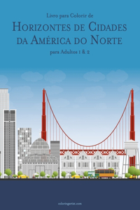 Livro para Colorir de Horizontes de Cidades da América do Norte para Adultos 1 & 2