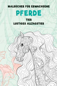 Malbücher für Erwachsene - Lustiges Alltagstier - Tier - Pferde
