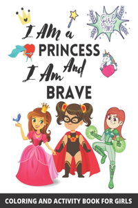 I Am a Princess And I Am Brave