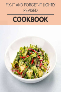 Fix-it And Forget-it Lightly Revised Cookbook