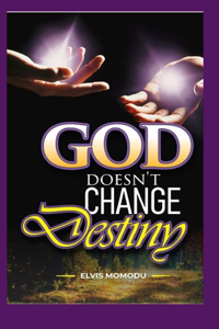 God Does Not Change Destiny
