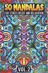 50 Mandalas for Stress Relief and Relaxation Volume 2