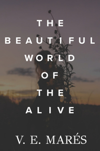 Beautiful World of the Alive