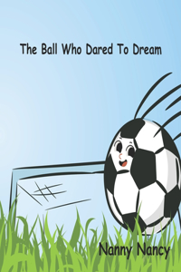 Ball Who Dared To Dream
