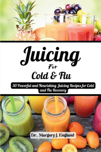 Juicing For Cold and Flu