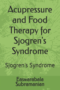 Acupressure and Food Therapy for Sjogren's Syndrome