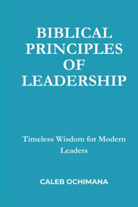 Biblical Principles of Leadership