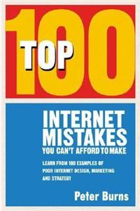 Top 100 Internet Mistakes You Can't Afford to Make