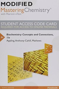 Modified Masteringchemistry with Pearson Etext -- Standalone Access Card -- For Biochemistry: Concepts and Connections