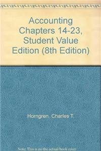 Accounting Chapters 14-23, Student Value Edition