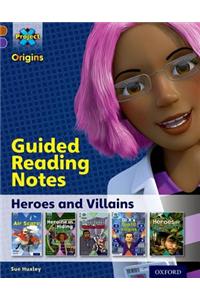 Project X Origins: Brown Book Band, Oxford Level 11: Heroes and Villains: Guided reading notes
