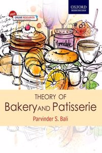 Theory of Bakery and Patisserie: For students of Diploma and Food Craft courses in Hotel Management