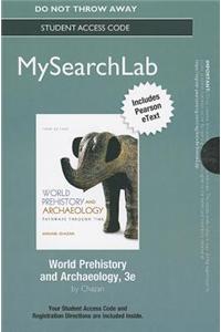 MyLab Search with Pearson eText -- Standalone Access Card -- for World Prehistory and Archaeology