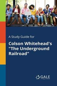 Study Guide for Colson Whitehead's 