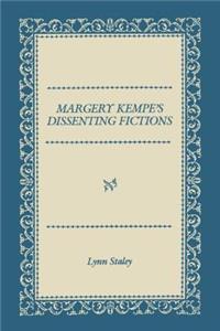 Margery Kempe's Dissenting Fictions